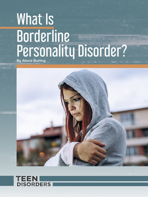 Title details for What Is Borderline Personality Disorder? by Alexis Burling - Available